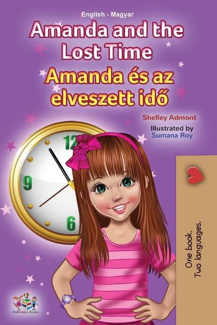 Kniha Amanda and the Lost Time (English Hungarian Bilingual Children's Book) Kidkiddos Books
