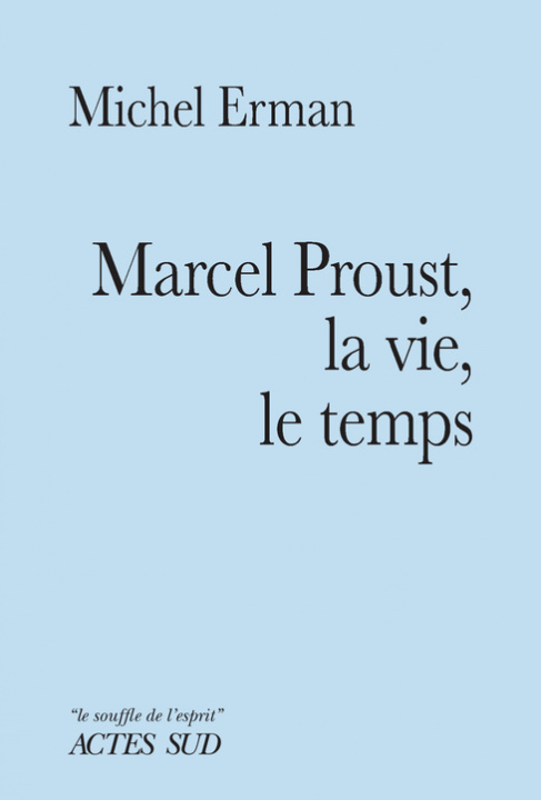 Książka Marcel Proust, la vie, le temps Erman