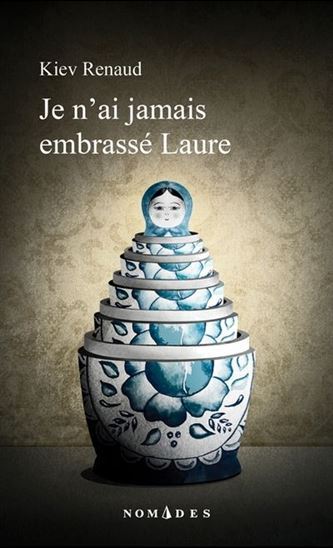 Knjiga JE N'AI JAMAIS EMBRASSE LAURE RENAUD KIEV