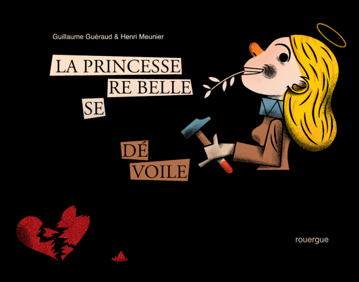 Książka La Princesse rebelle se dévoile Guéraud