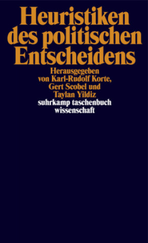 Könyv Heuristiken des politischen Entscheidens Gert Scobel