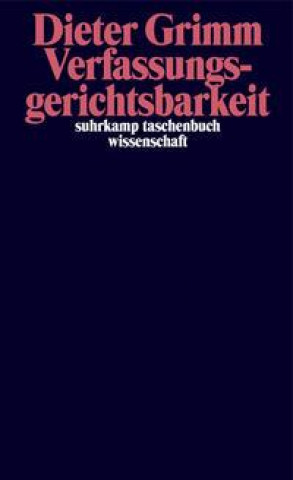 Kniha Verfassungsgerichtsbarkeit Dieter Grimm