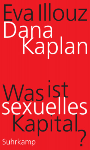 Buch Was ist sexuelles Kapital? Eva Illouz