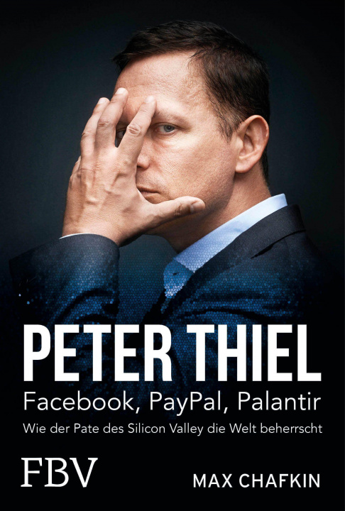 Kniha Peter Thiel - Facebook, PayPal, Palantir 