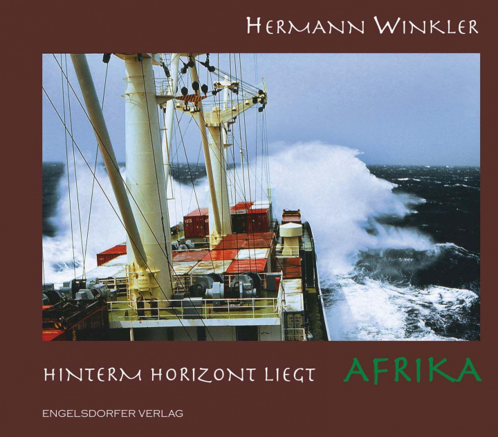 Knjiga Hinterm Horizont liegt Afrika Hermann Winkler