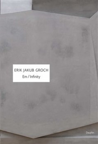 Könyv Em / Infinity Groch Erik Jakub
