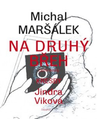 Könyv Na druhý břeh Michal Maršálek