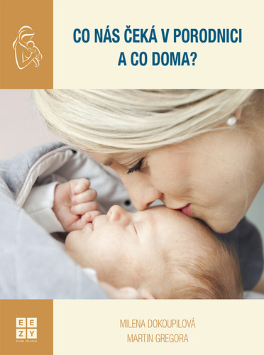 Könyv Co nás čeká v porodnici a co doma? Milena Dokoupilová