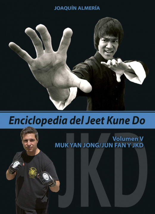 Carte V.enciclopedia del jeet kune do:muk yan jon,jun fan y jkd JOAQUIN ALMERIA