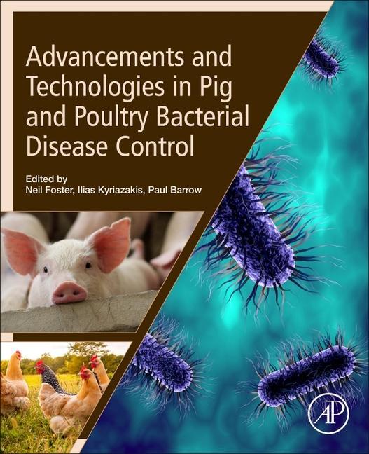 Könyv Advancements and Technologies in Pig and Poultry Bacterial Disease Control Neil Foster