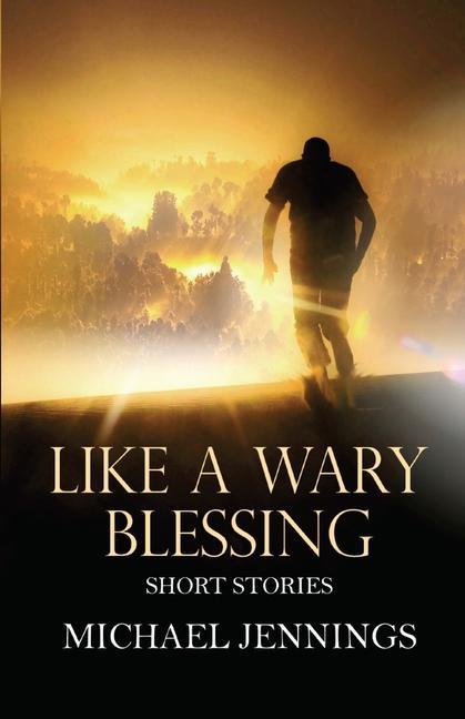 Buch Like a Wary Blessing Michael Jennings