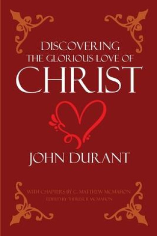 Książka Discovering the Glorious Love of Christ John Durant