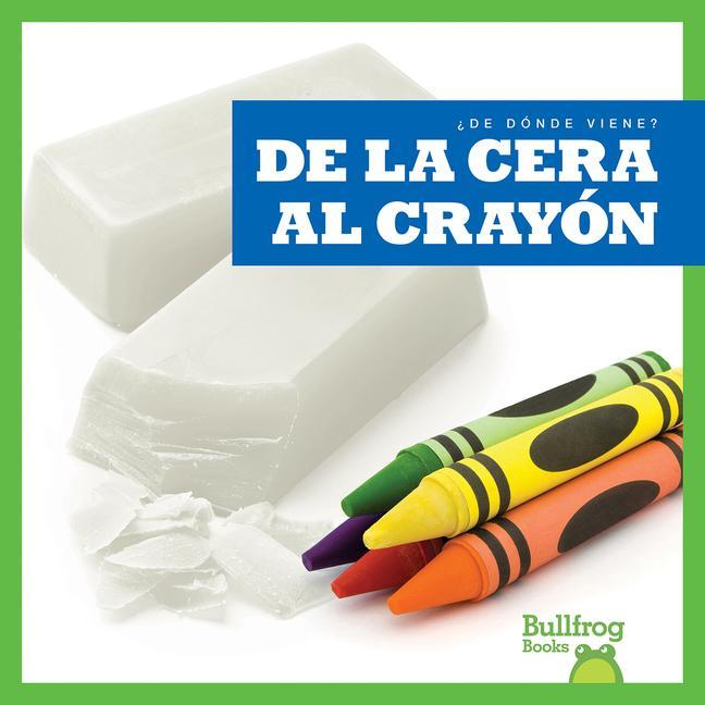 Kniha de la Cera Al Crayón (from Wax to Crayon) 