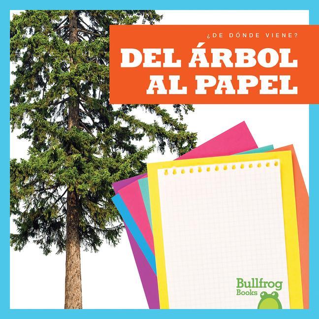Kniha del Árbol Al Papel (from Tree to Paper) 