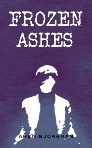 Knjiga Frozen Ashes Aren Bjorgman