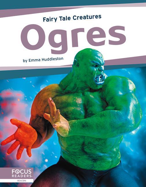 Książka Fairy Tale Creatures: Ogres Emma Huddleston