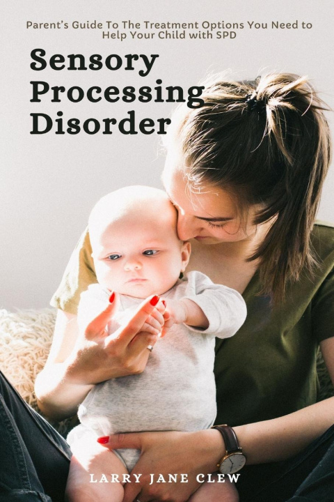 Könyv Sensory Processing Disorder 