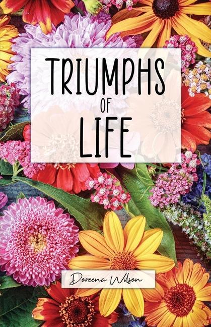 Knjiga Triumphs of Life Doreena Wilson