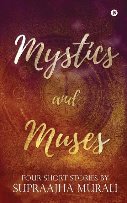Knjiga Mystics and Muses Supraajha Murali