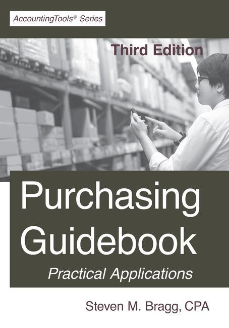 Knjiga Purchasing Guidebook: Third Edition Steven M. Bragg