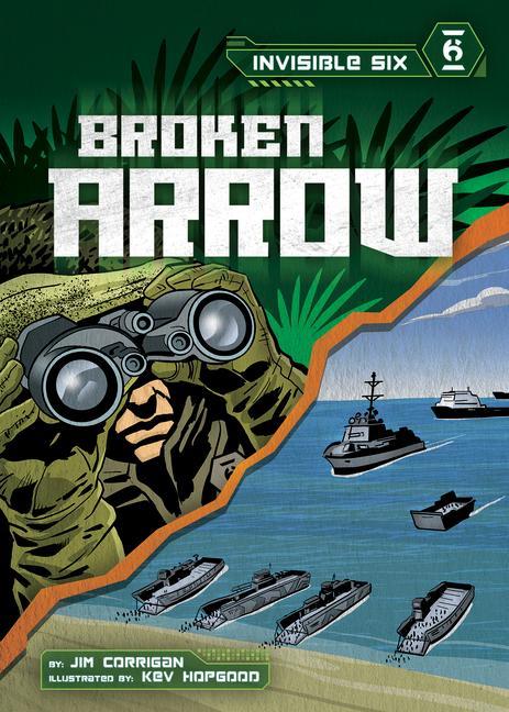 Kniha Invisible Six: Broken Arrow Kev Hopgood