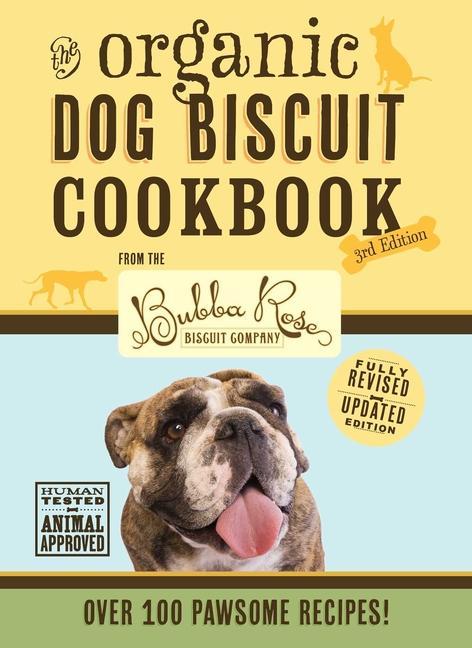 Könyv Organic Dog Biscuit Cookbook 