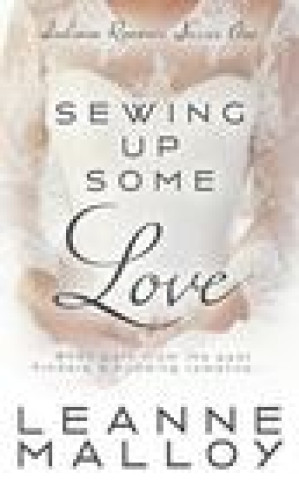 Knjiga Sewing up Some Love Leanne Malloy