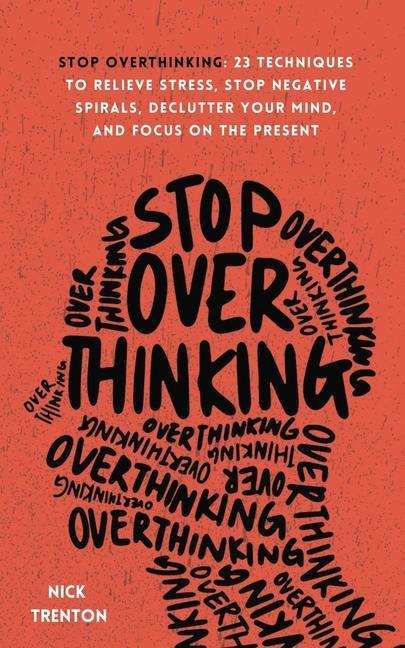 Könyv Stop Overthinking 