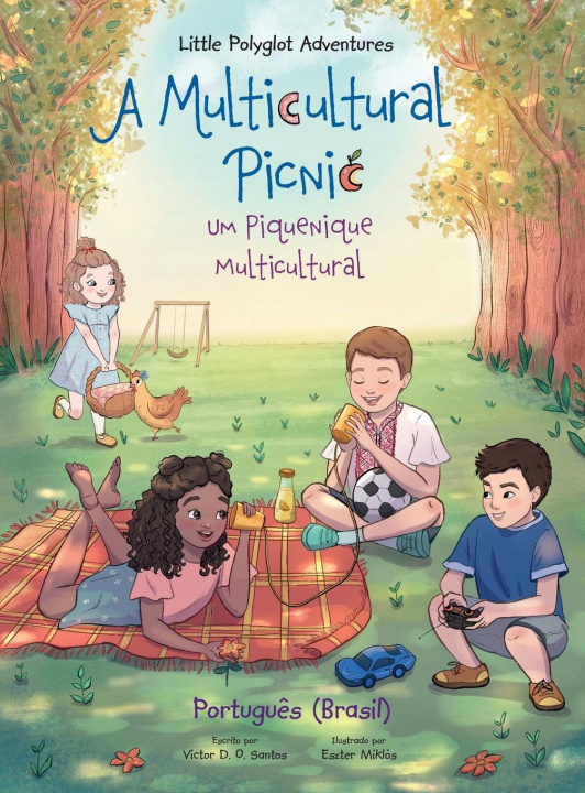Könyv Multicultural Picnic / Um Piquenique Multicultural - Portuguese (Brazil) Edition 