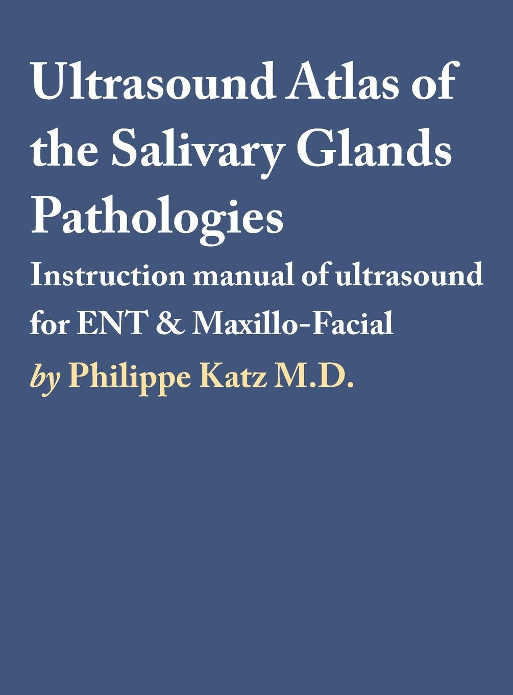 Book Ultrasound Atlas of the Salivary Glands Pathologies 