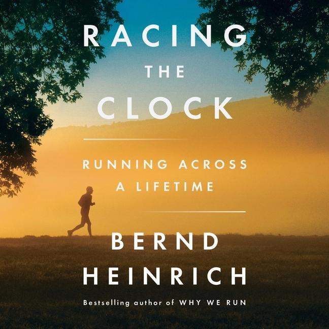 Digital Racing the Clock: Running Across a Lifetime Fred Sanders