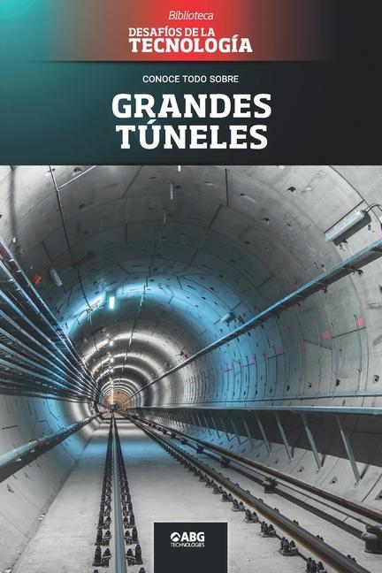 Kniha Grandes túneles: El túnel de San Gotardo 