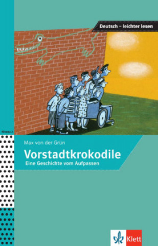 Knjiga Vorstadtkrokodile - Eine Geschichte vom Aufpassen Iris Felter