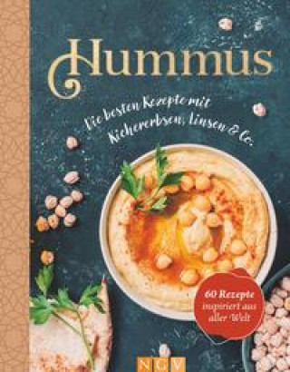 Carte Hummus. Die besten Rezepte mit Kichererbsen, Linsen & Co. 
