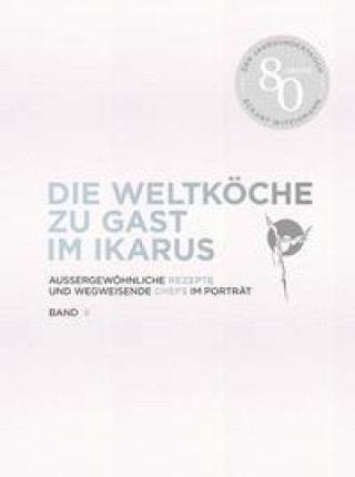 Kniha Die Weltköche zu Gast im Ikarus 