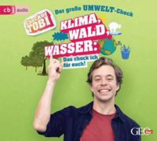 Audio Checker Tobi - Der große Umwelt-Check: Klima, Wald, Wasser: Das check ich für euch! Paulina Rümmelein