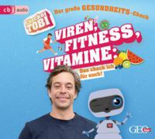 Audio Checker Tobi - Der große Gesundheits-Check: Viren, Fitness, Vitamine - Das check ich für euch! Tobias Krell