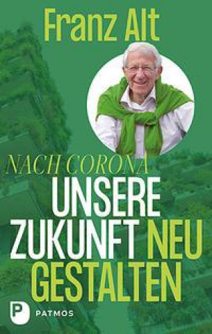 Knjiga Nach Corona: Unsere Zukunft neu gestalten 