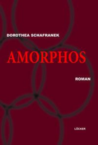 Knjiga Amorphos Dorothea Schafranek