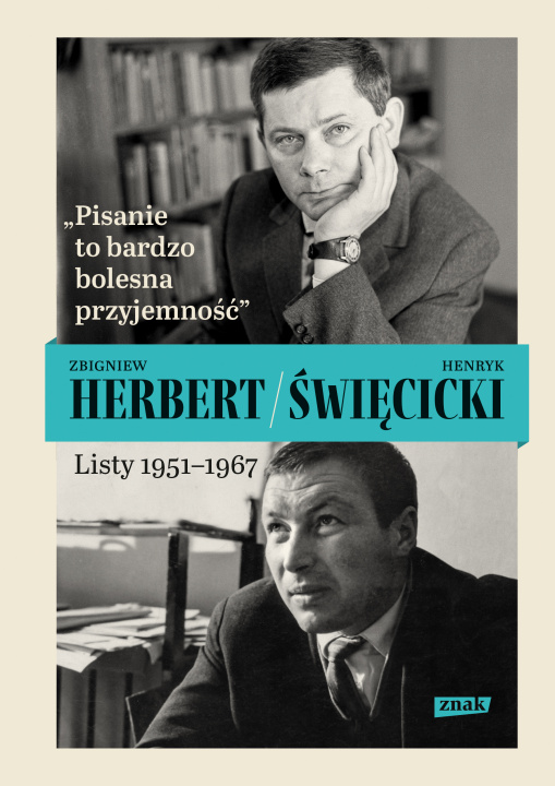 Kniha Pisanie to bardzo bolesna przyjemność. Listy 1951-1967 Zbigniew Herbert