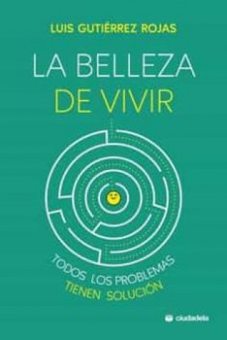 Buch LA BELLEZA DE VIVIR LUIS GUTIERREZ ROJAS