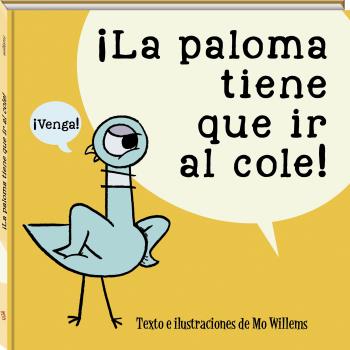 Kniha LA PALOMA TIENE QUE IR AL COLE Mo Willems