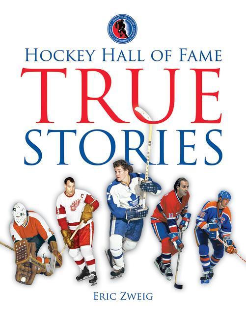 Книга Hockey Hall of Fame True Stories 