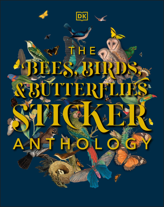 Carte Bees, Birds & Butterflies Sticker Anthology DK