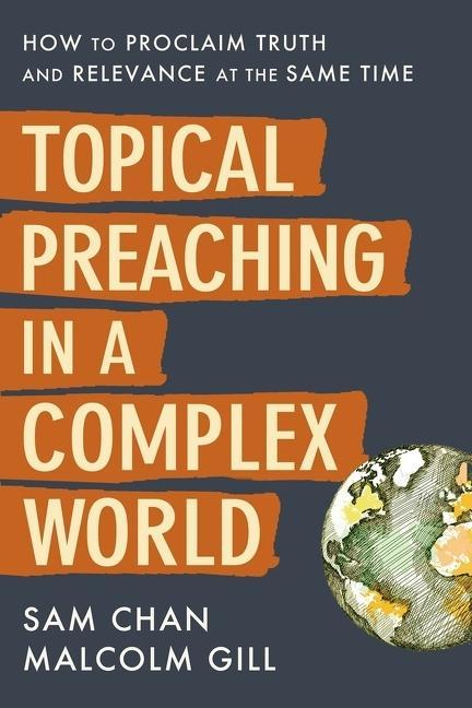 Knjiga Topical Preaching in a Complex World CHAN  SAM
