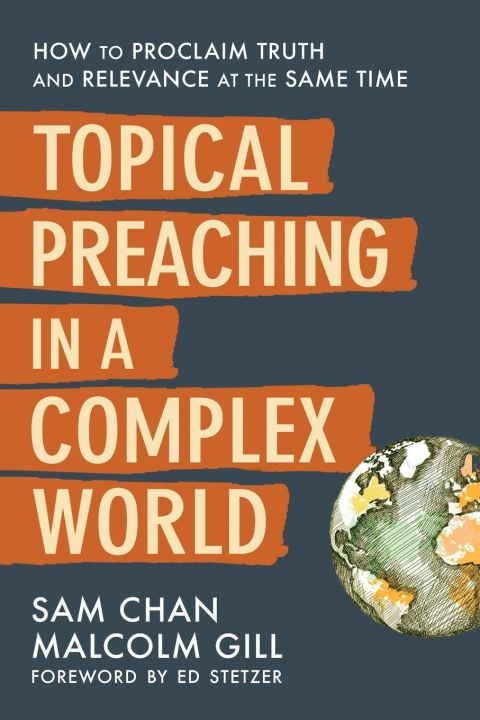 Knjiga Topical Preaching in a Complex World Chan Sam Chan