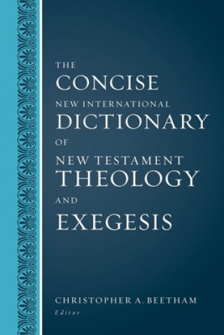 Książka Concise New International Dictionary of New Testament Theology and Exegesis BEETHAM  CHRISTOPHER