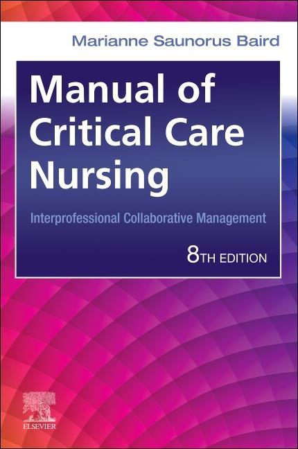 Kniha Manual of Critical Care Nursing Marianne Saunorus Baird