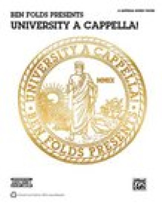 Kniha Ben Folds Presents University a Cappella!: Satb, A Cappella 