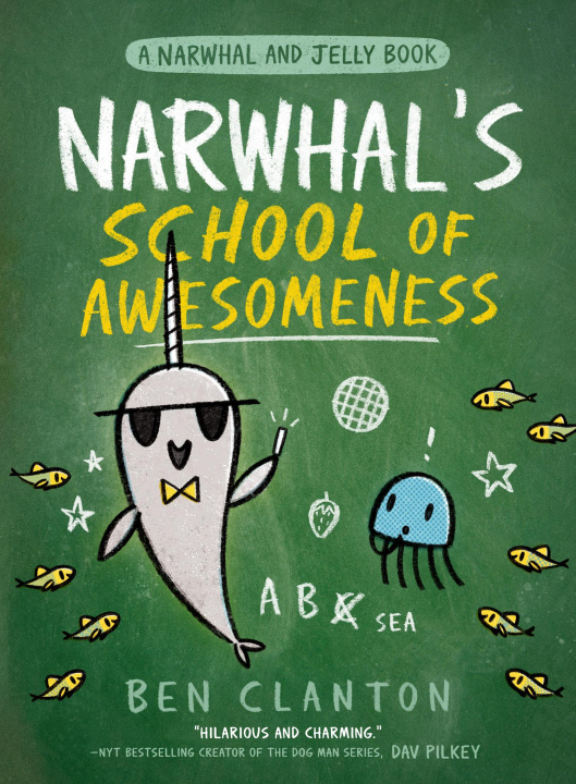 Книга Narwhal's School of Awesomeness Ben Clanton